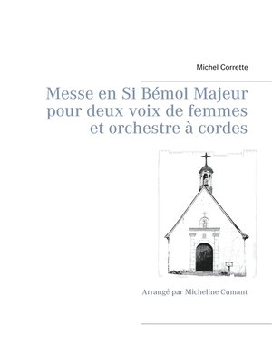 cover image of Messe en Si Bémol Majeur pour deux voix de femmes et orchestre à cordes